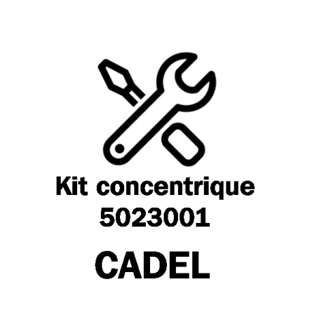 Kit concentrique 5023001 - Cadel