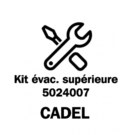 Kit évacuation supérieure Cadel - 5024007